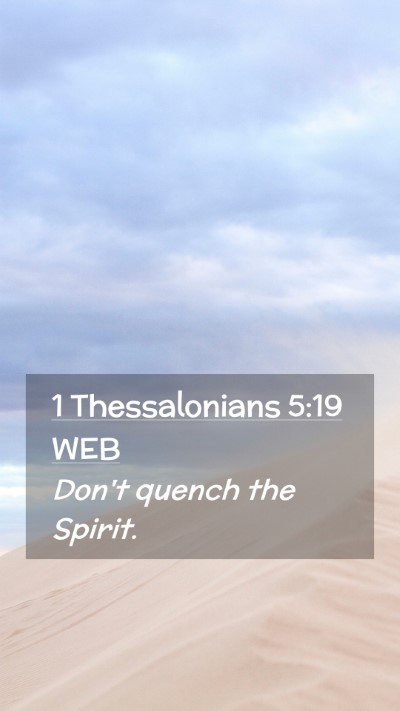 Picture 02 - 1 Thessalonians 5:19 WEB Mobile Phone Wallpaper - Don't quench the - Mobile Bible Verse Wallpaper