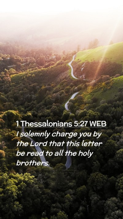 Picture 02 - 1 Thessalonians 5:27 WEB Mobile Phone Wallpaper - I solemnly charge you by the Lord that this - Mobile Bible Verse Wallpaper