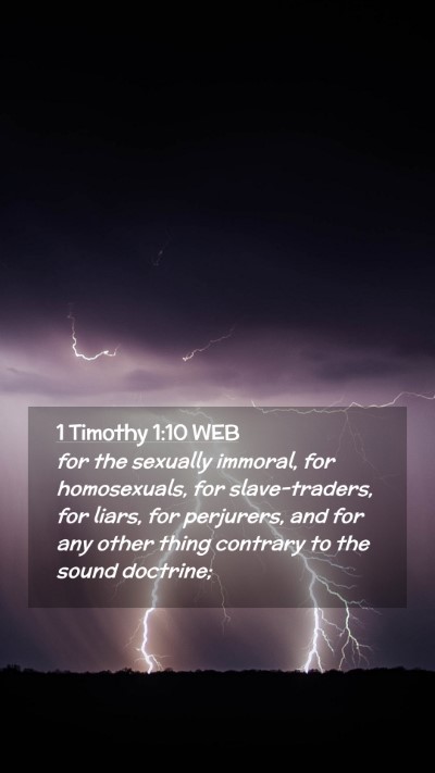 Picture 02 - 1 Timothy 1:10 WEB Mobile Phone Wallpaper - for the sexually immoral, for homosexuals, for - Mobile Bible Verse Wallpaper