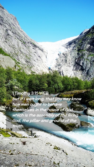 Picture 02 - 1 Timothy 3:15 WEB Mobile Phone Wallpaper - but if I wait long, that you may know how men - Mobile Bible Verse Wallpaper
