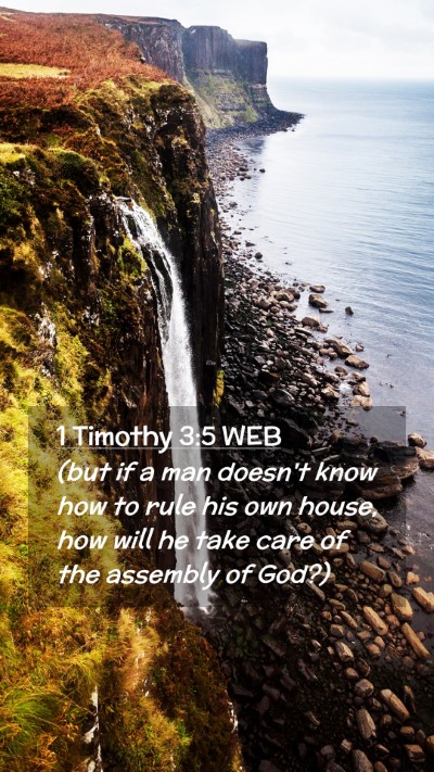 Picture 02 - 1 Timothy 3:5 WEB Mobile Phone Wallpaper - (but if a man doesn't know how to rule his own - Mobile Bible Verse Wallpaper