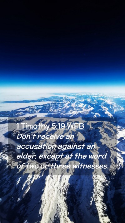 Picture 02 - 1 Timothy 5:19 WEB Mobile Phone Wallpaper - Don't receive an accusation against an elder, - Mobile Bible Verse Wallpaper