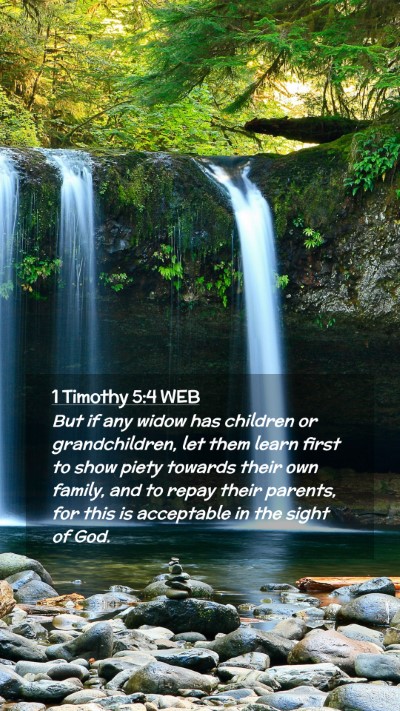 Picture 02 - 1 Timothy 5:4 WEB Mobile Phone Wallpaper - But if any widow has children or grandchildren, - Mobile Bible Verse Wallpaper