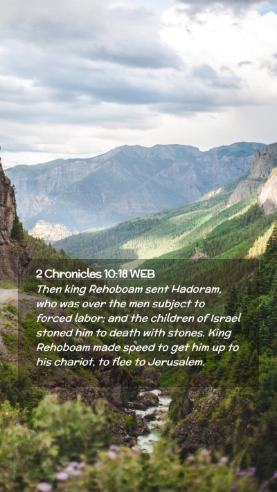 Picture 02 - 2 Chronicles 10:18 WEB Mobile Phone Wallpaper - Then king Rehoboam sent Hadoram, who was over the - Mobile Bible Verse Wallpaper