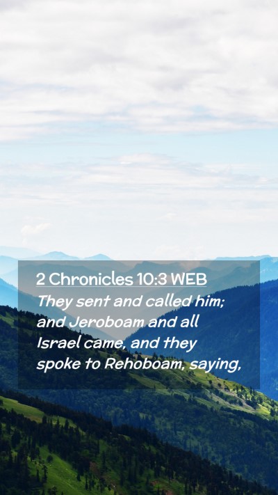 Picture 02 - 2 Chronicles 10:3 WEB Mobile Phone Wallpaper - They sent and called him; and Jeroboam and all - Mobile Bible Verse Wallpaper