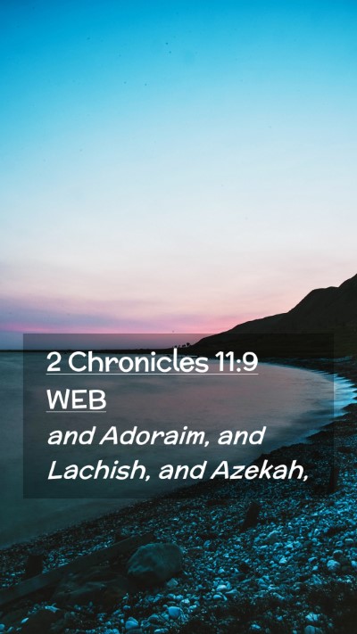 Picture 02 - 2 Chronicles 11:9 WEB Mobile Phone Wallpaper - and Adoraim, and Lachish, and - Mobile Bible Verse Wallpaper