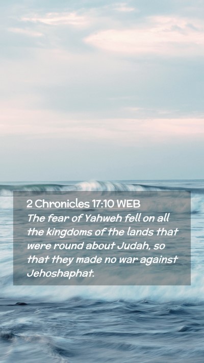 Picture 02 - 2 Chronicles 17:10 WEB Mobile Phone Wallpaper - The fear of Yahweh fell on all the kingdoms of - Mobile Bible Verse Wallpaper