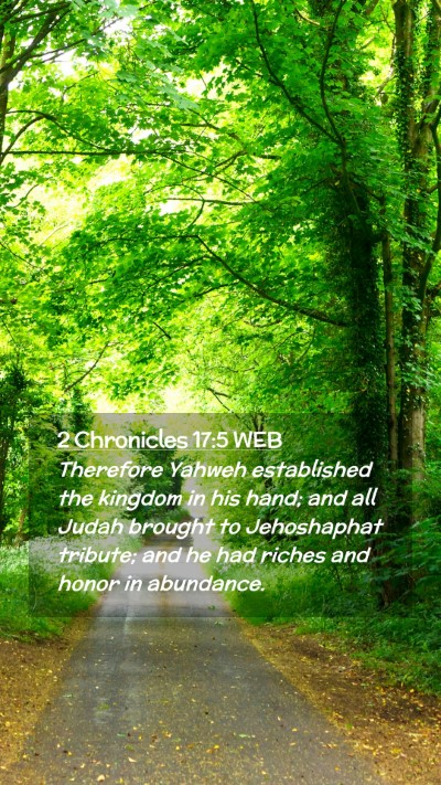Picture 02 - 2 Chronicles 17:5 WEB Mobile Phone Wallpaper - Therefore Yahweh established the kingdom in his - Mobile Bible Verse Wallpaper