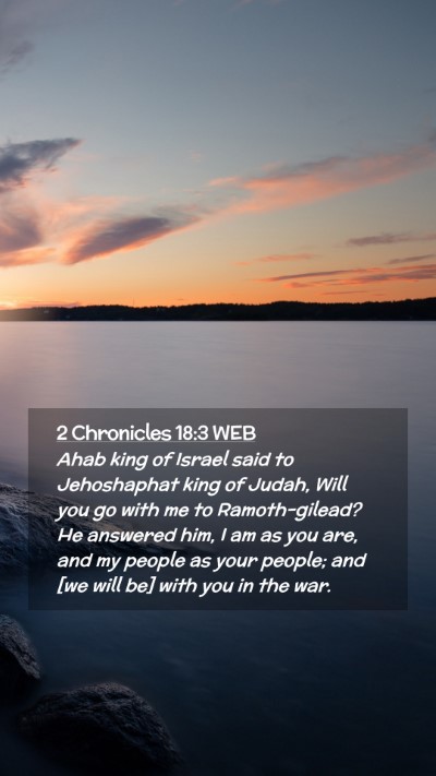 Picture 02 - 2 Chronicles 18:3 WEB Mobile Phone Wallpaper - Ahab king of Israel said to Jehoshaphat king of - Mobile Bible Verse Wallpaper