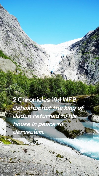 Picture 02 - 2 Chronicles 19:1 WEB Mobile Phone Wallpaper - Jehoshaphat the king of Judah returned to his - Mobile Bible Verse Wallpaper