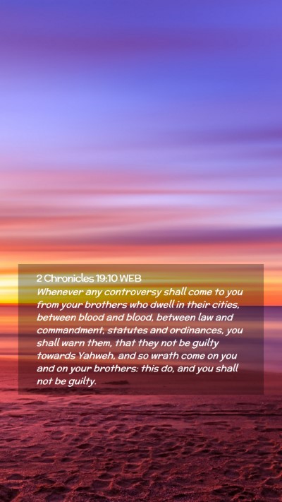 Picture 02 - 2 Chronicles 19:10 WEB Mobile Phone Wallpaper - Whenever any controversy shall come to you from - Mobile Bible Verse Wallpaper