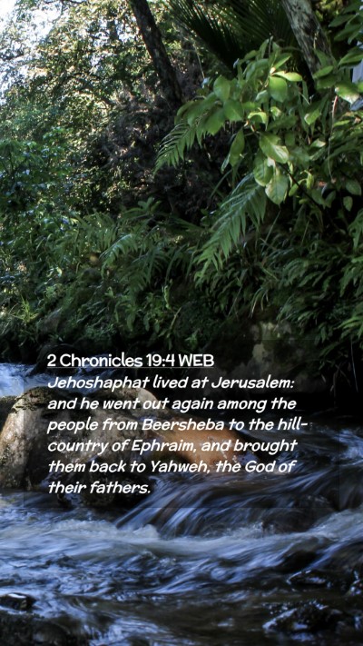 Picture 02 - 2 Chronicles 19:4 WEB Mobile Phone Wallpaper - Jehoshaphat lived at Jerusalem: and he went out - Mobile Bible Verse Wallpaper