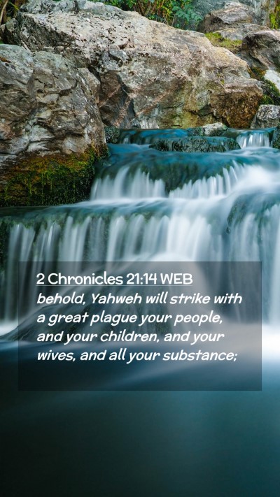 Picture 02 - 2 Chronicles 21:14 WEB Mobile Phone Wallpaper - behold, Yahweh will strike with a great plague - Mobile Bible Verse Wallpaper