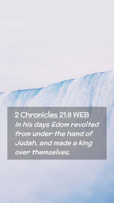 Picture 02 - 2 Chronicles 21:8 WEB Mobile Phone Wallpaper - In his days Edom revolted from under the hand of - Mobile Bible Verse Wallpaper