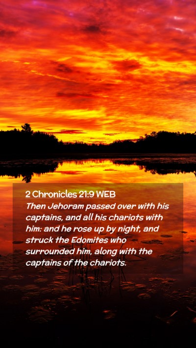 Picture 02 - 2 Chronicles 21:9 WEB Mobile Phone Wallpaper - Then Jehoram passed over with his captains, and - Mobile Bible Verse Wallpaper