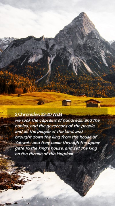 Picture 02 - 2 Chronicles 23:20 WEB Mobile Phone Wallpaper - He took the captains of hundreds, and the nobles, - Mobile Bible Verse Wallpaper