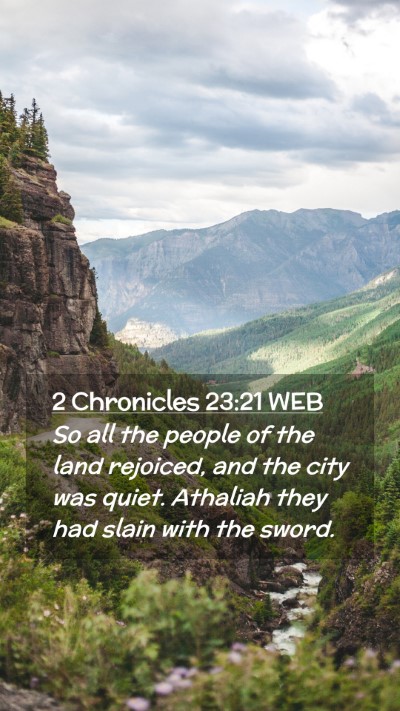 Picture 02 - 2 Chronicles 23:21 WEB Mobile Phone Wallpaper - So all the people of the land rejoiced, and the - Mobile Bible Verse Wallpaper