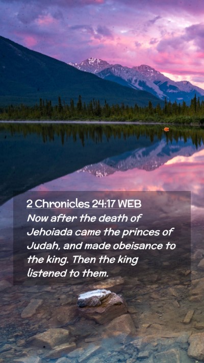 Picture 02 - 2 Chronicles 24:17 WEB Mobile Phone Wallpaper - Now after the death of Jehoiada came the princes - Mobile Bible Verse Wallpaper