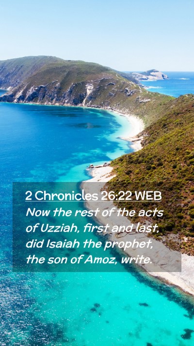 Picture 02 - 2 Chronicles 26:22 WEB Mobile Phone Wallpaper - Now the rest of the acts of Uzziah, first and - Mobile Bible Verse Wallpaper