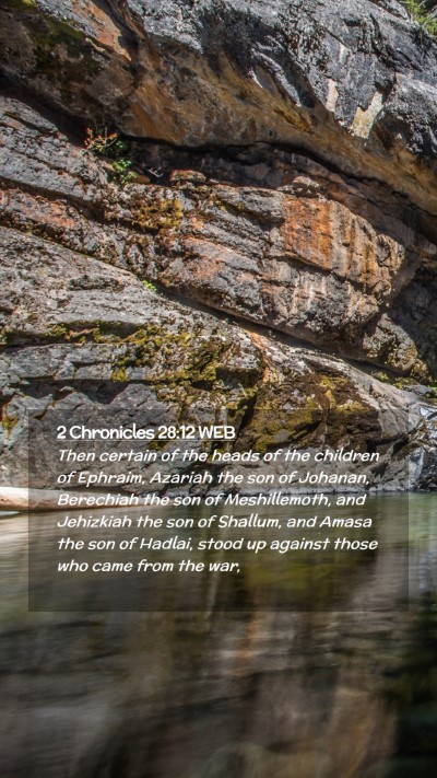 Picture 02 - 2 Chronicles 28:12 WEB Mobile Phone Wallpaper - Then certain of the heads of the children of - Mobile Bible Verse Wallpaper