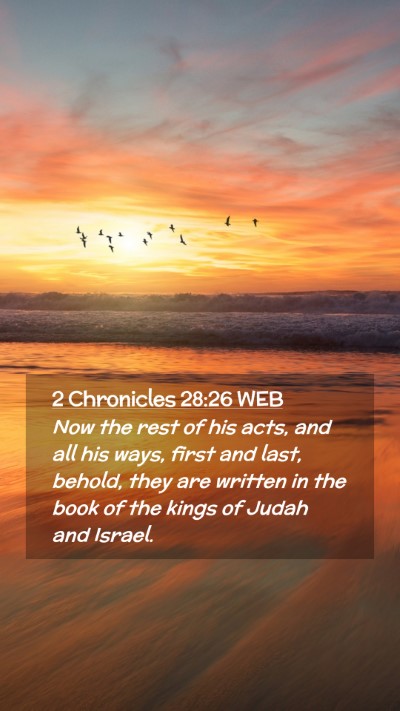 Picture 02 - 2 Chronicles 28:26 WEB Mobile Phone Wallpaper - Now the rest of his acts, and all his ways, first - Mobile Bible Verse Wallpaper