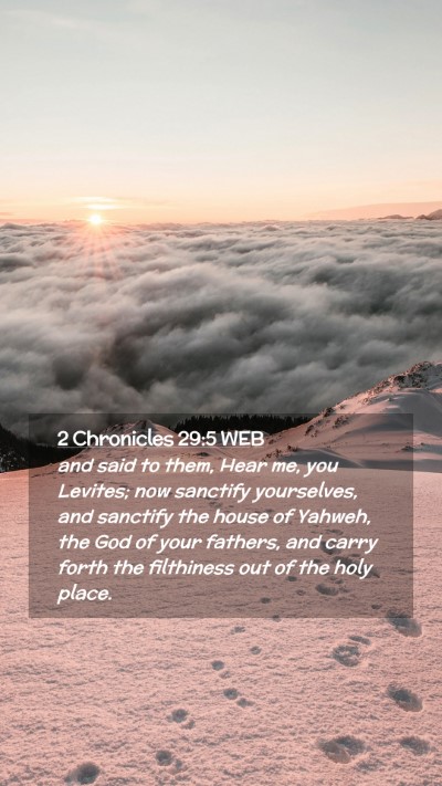 Picture 02 - 2 Chronicles 29:5 WEB Mobile Phone Wallpaper - and said to them, Hear me, you Levites; now - Mobile Bible Verse Wallpaper