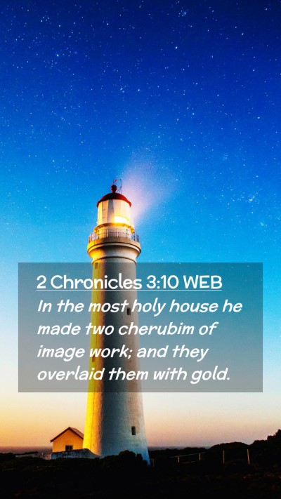 Picture 02 - 2 Chronicles 3:10 WEB Mobile Phone Wallpaper - In the most holy house he made two cherubim of - Mobile Bible Verse Wallpaper