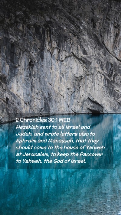 Picture 02 - 2 Chronicles 30:1 WEB Mobile Phone Wallpaper - Hezekiah sent to all Israel and Judah, and wrote - Mobile Bible Verse Wallpaper