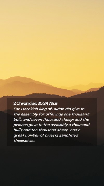 Picture 02 - 2 Chronicles 30:24 WEB Mobile Phone Wallpaper - For Hezekiah king of Judah did give to the - Mobile Bible Verse Wallpaper
