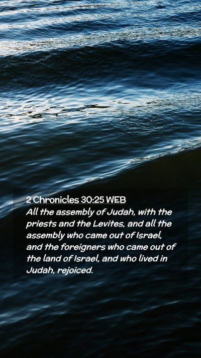 Picture 02 - 2 Chronicles 30:25 WEB Mobile Phone Wallpaper - All the assembly of Judah, with the priests and - Mobile Bible Verse Wallpaper