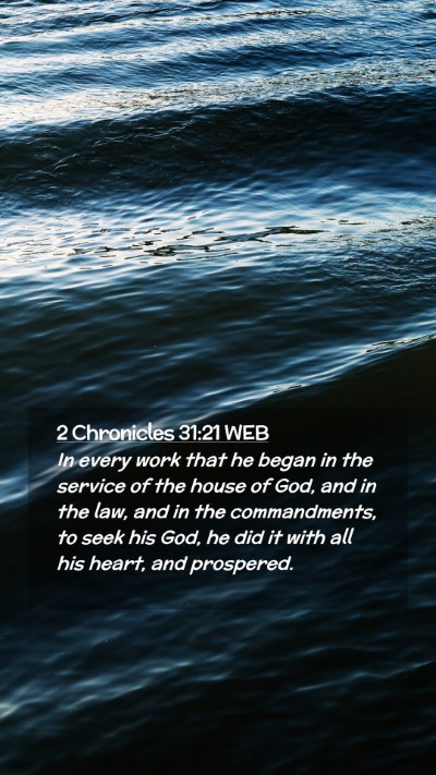 Picture 02 - 2 Chronicles 31:21 WEB Mobile Phone Wallpaper - In every work that he began in the service of the - Mobile Bible Verse Wallpaper
