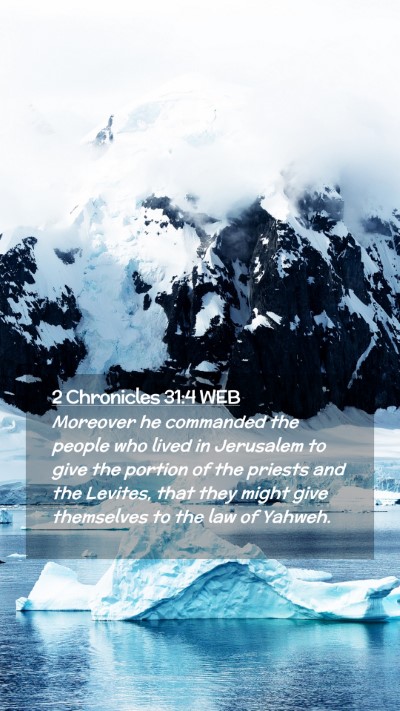 Picture 02 - 2 Chronicles 31:4 WEB Mobile Phone Wallpaper - Moreover he commanded the people who lived in - Mobile Bible Verse Wallpaper