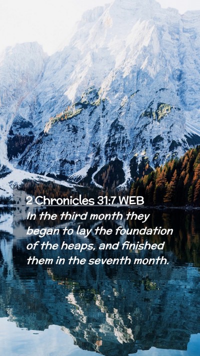 Picture 02 - 2 Chronicles 31:7 WEB Mobile Phone Wallpaper - In the third month they began to lay the - Mobile Bible Verse Wallpaper