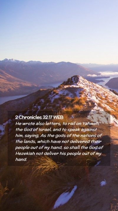 Picture 02 - 2 Chronicles 32:17 WEB Mobile Phone Wallpaper - He wrote also letters, to rail on Yahweh, the God - Mobile Bible Verse Wallpaper
