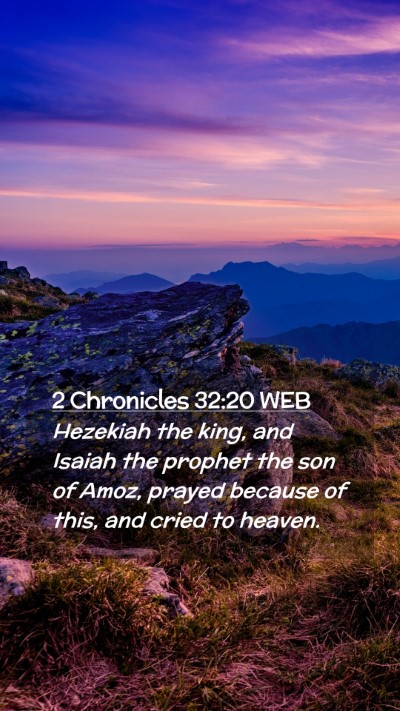 Picture 02 - 2 Chronicles 32:20 WEB Mobile Phone Wallpaper - Hezekiah the king, and Isaiah the prophet the son - Mobile Bible Verse Wallpaper