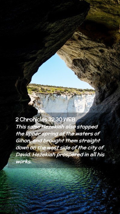 Picture 02 - 2 Chronicles 32:30 WEB Mobile Phone Wallpaper - This same Hezekiah also stopped the upper spring - Mobile Bible Verse Wallpaper