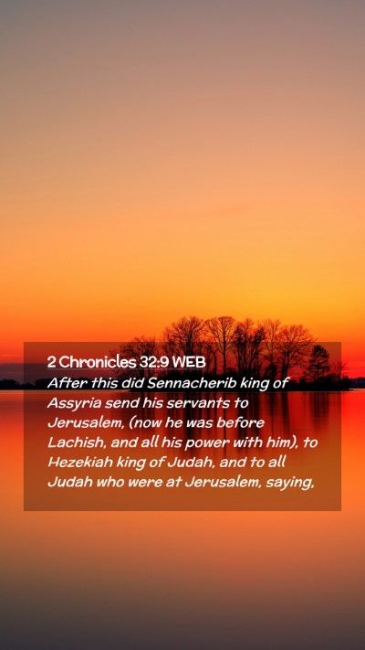 Picture 02 - 2 Chronicles 32:9 WEB Mobile Phone Wallpaper - After this did Sennacherib king of Assyria send - Mobile Bible Verse Wallpaper