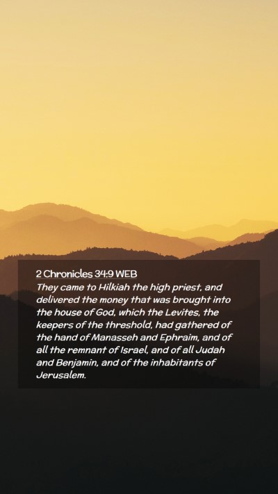 Picture 02 - 2 Chronicles 34:9 WEB Mobile Phone Wallpaper - They came to Hilkiah the high priest, and - Mobile Bible Verse Wallpaper