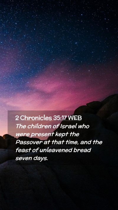 Picture 02 - 2 Chronicles 35:17 WEB Mobile Phone Wallpaper - The children of Israel who were present kept the - Mobile Bible Verse Wallpaper