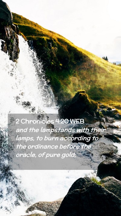 Picture 02 - 2 Chronicles 4:20 WEB Mobile Phone Wallpaper - and the lampstands with their lamps, to burn - Mobile Bible Verse Wallpaper