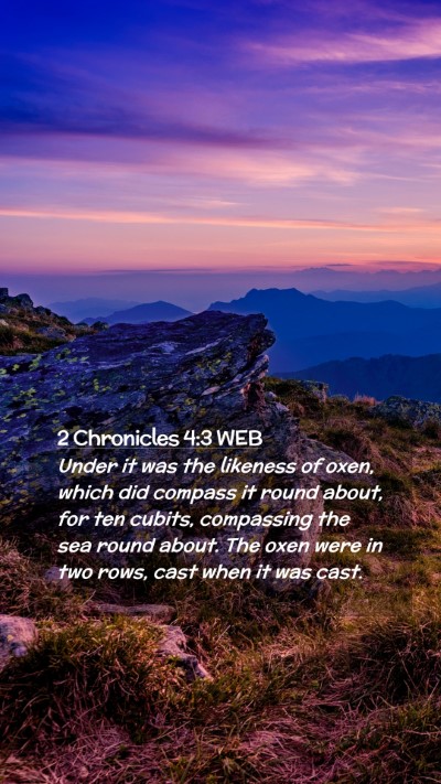 Picture 02 - 2 Chronicles 4:3 WEB Mobile Phone Wallpaper - Under it was the likeness of oxen, which did - Mobile Bible Verse Wallpaper