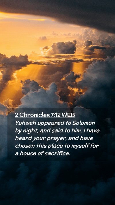 Picture 02 - 2 Chronicles 7:12 WEB Mobile Phone Wallpaper - Yahweh appeared to Solomon by night, and said to - Mobile Bible Verse Wallpaper