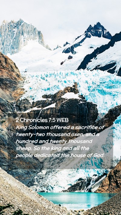 Picture 02 - 2 Chronicles 7:5 WEB Mobile Phone Wallpaper - King Solomon offered a sacrifice of twenty-two - Mobile Bible Verse Wallpaper