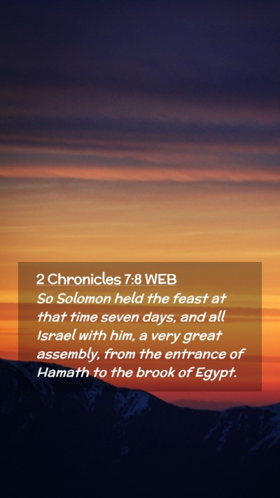 Picture 02 - 2 Chronicles 7:8 WEB Mobile Phone Wallpaper - So Solomon held the feast at that time seven - Mobile Bible Verse Wallpaper