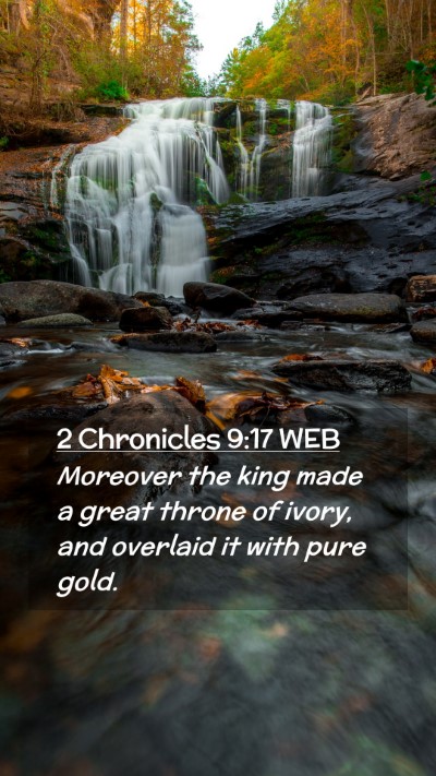 Picture 02 - 2 Chronicles 9:17 WEB Mobile Phone Wallpaper - Moreover the king made a great throne of ivory, - Mobile Bible Verse Wallpaper