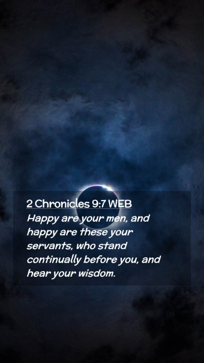Picture 02 - 2 Chronicles 9:7 WEB Mobile Phone Wallpaper - Happy are your men, and happy are these your - Mobile Bible Verse Wallpaper