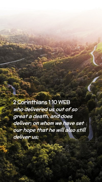 Picture 02 - 2 Corinthians 1:10 WEB Mobile Phone Wallpaper - who delivered us out of so great a death, and - Mobile Bible Verse Wallpaper