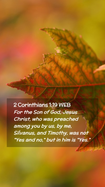 Picture 02 - 2 Corinthians 1:19 WEB Mobile Phone Wallpaper - For the Son of God, Jesus Christ, who was - Mobile Bible Verse Wallpaper