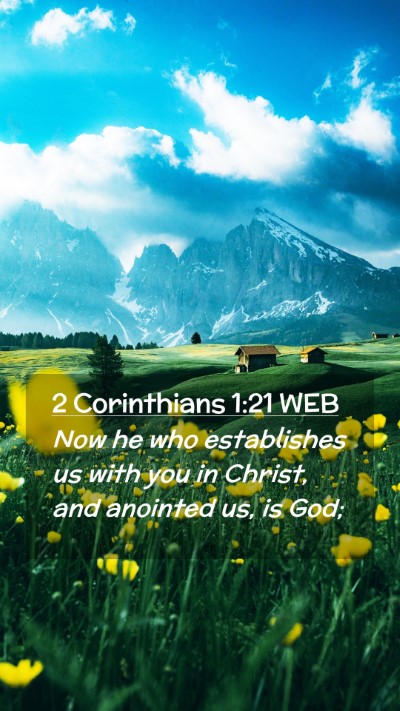 Picture 02 - 2 Corinthians 1:21 WEB Mobile Phone Wallpaper - Now he who establishes us with you in Christ, and - Mobile Bible Verse Wallpaper