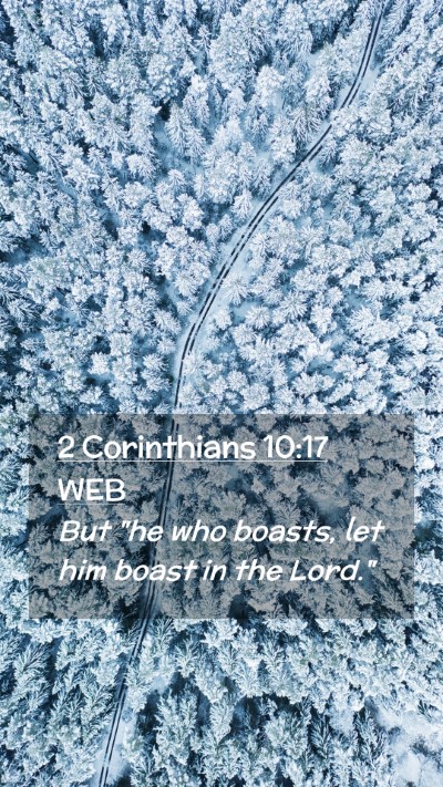 Picture 02 - 2 Corinthians 10:17 WEB Mobile Phone Wallpaper - But 